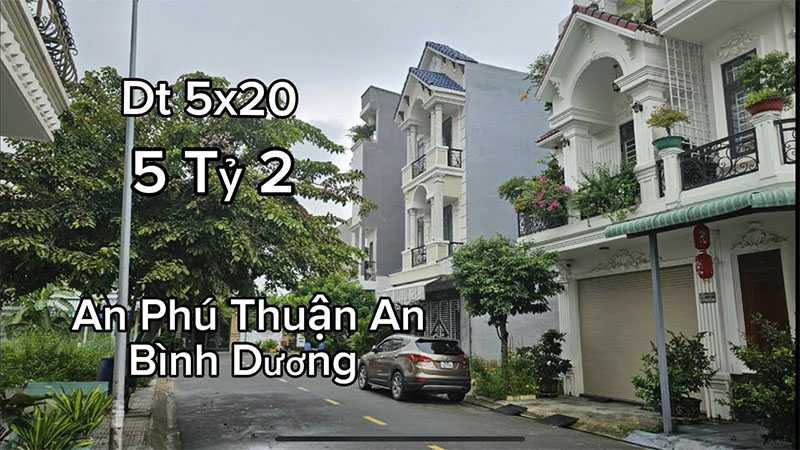 Bán Nhà 1 Trệt 2 Lầu Tại An Phú, Thuận An, BD – DT 5x20m, Giá 5 Tỷ 2